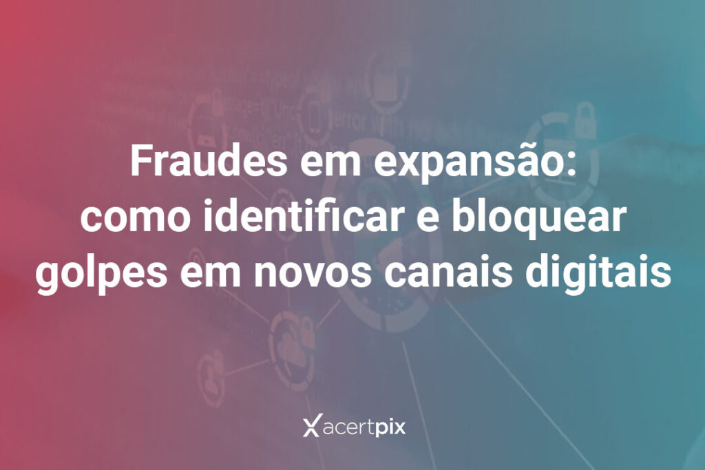 Fraudes em expansão